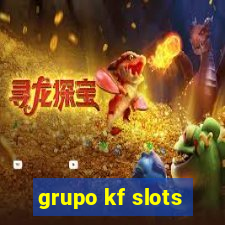 grupo kf slots